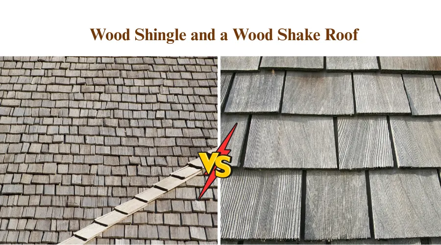 Wood Shingle and a Wood Shake Roof