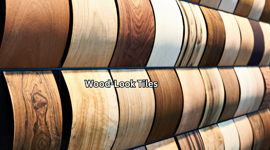 Wood-Look Tiles