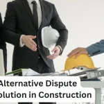 Alternative Dispute Resolution in Construction