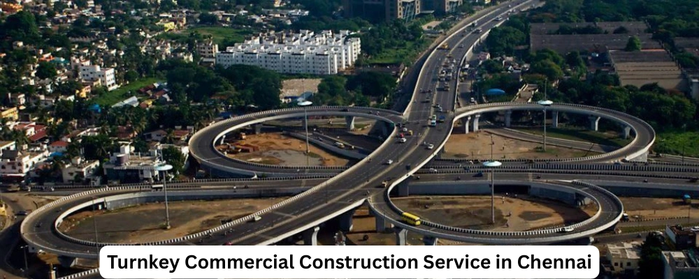 Turnkey Commercial Construction Service in Chennai