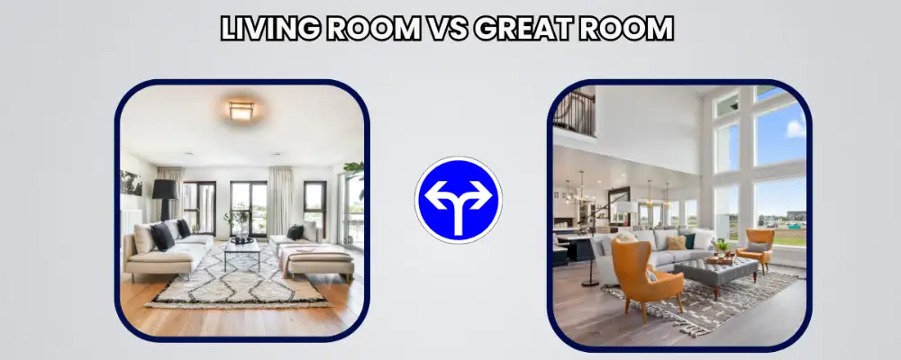 Living Room vs Great Room